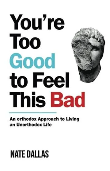 You Are Too Good to Feel This Bad cover