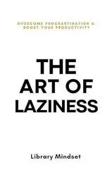 The Art of Laziness cover